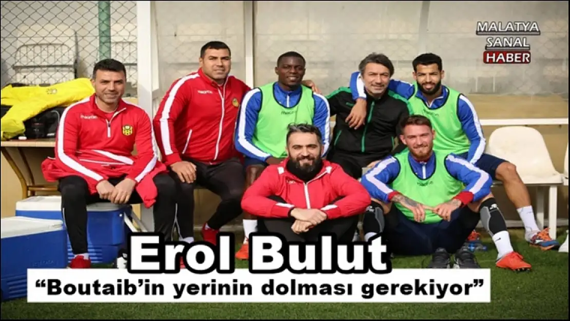 Boutaib´in yerinin dolması gerekiyor