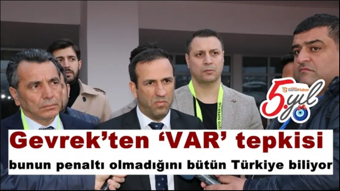 Gevrek´ten `VAR´ tepkisi