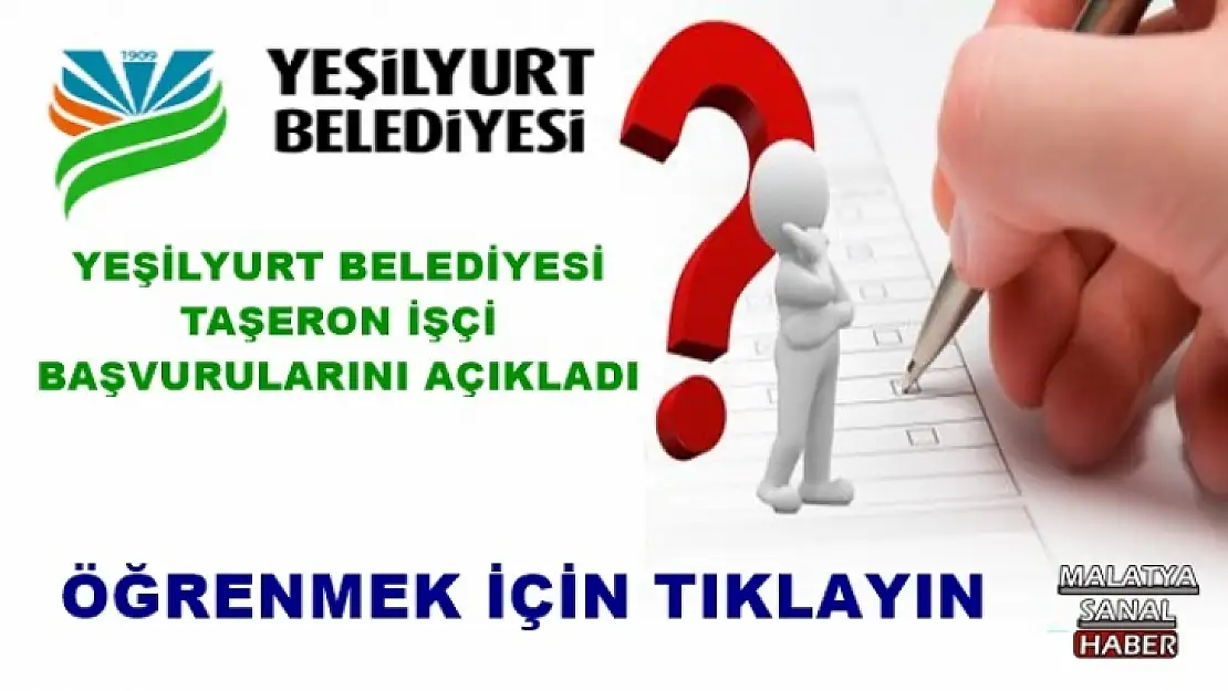 Yeşilyurt Belediyesi Taşeron İşçi Başvurularını Açıkladı