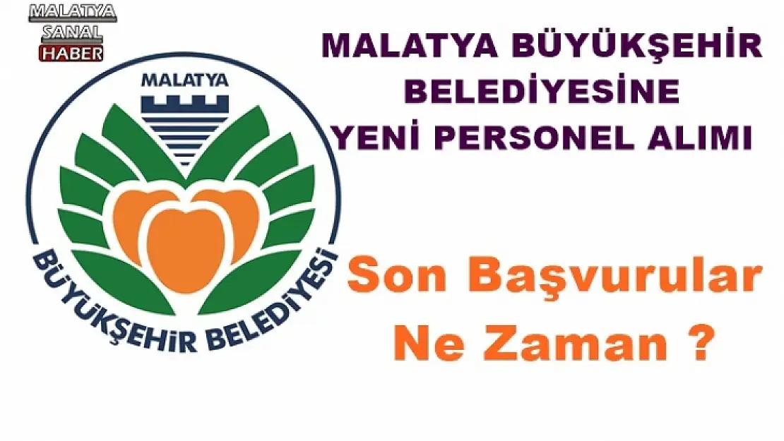 MALATYA BÜYÜKŞEHİR BELEDİYESİNE YENİ PERSONEL ALIMI