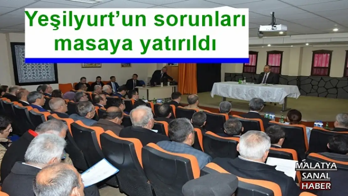 Yeşilyurt´un sorunları masaya yatırıldı