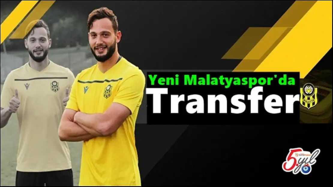 Yeni Malatyaspor'da transfer