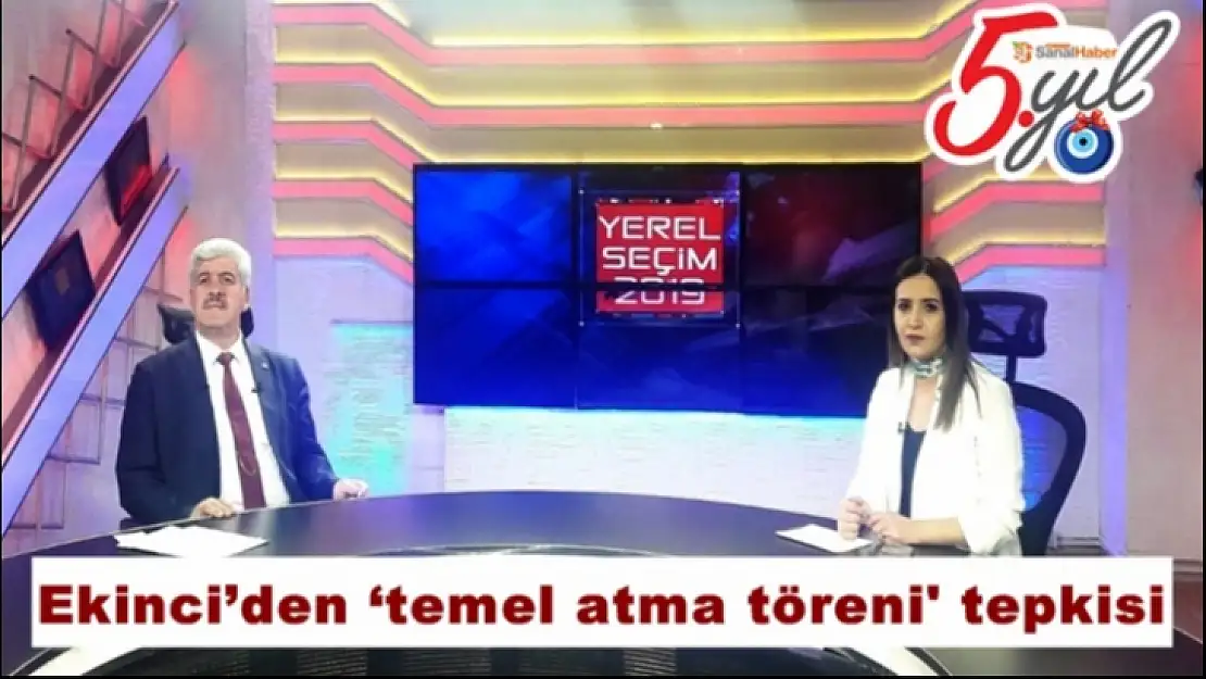 Ekinci´den `temel atma töreni´ tepkisi