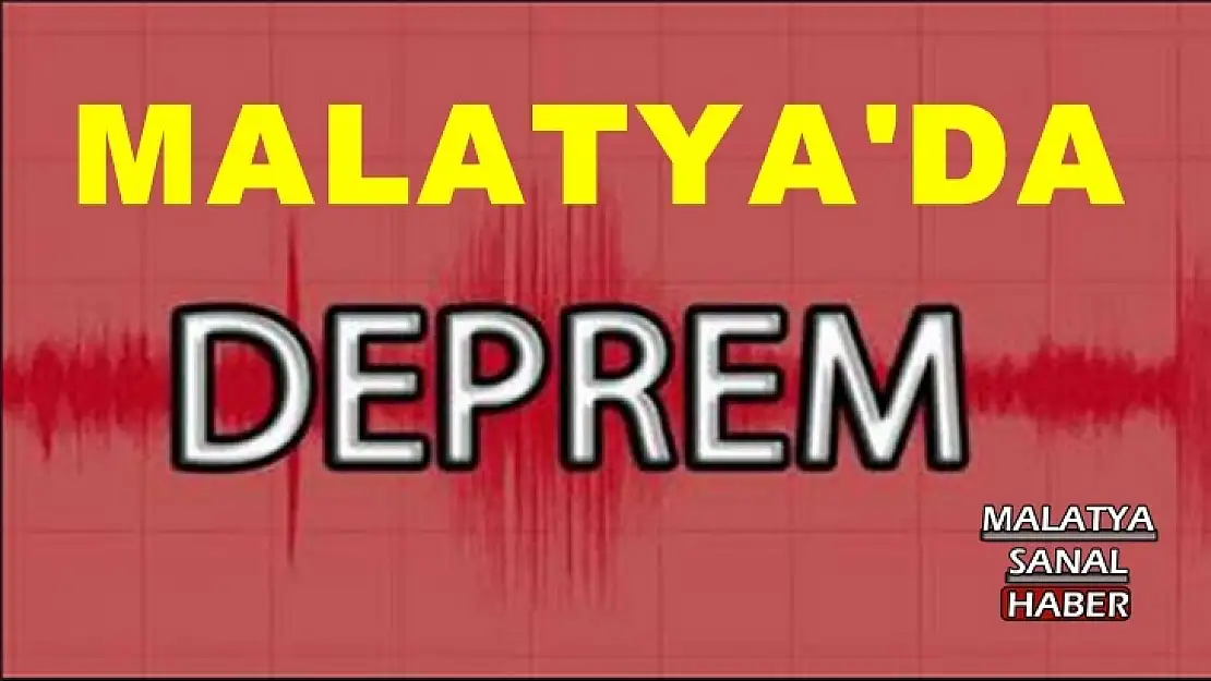 Malatya'da deprem