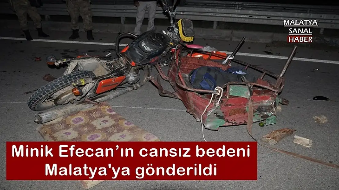 Minik Efecan´ın cansız bedeni Malatya'ya gönderildi