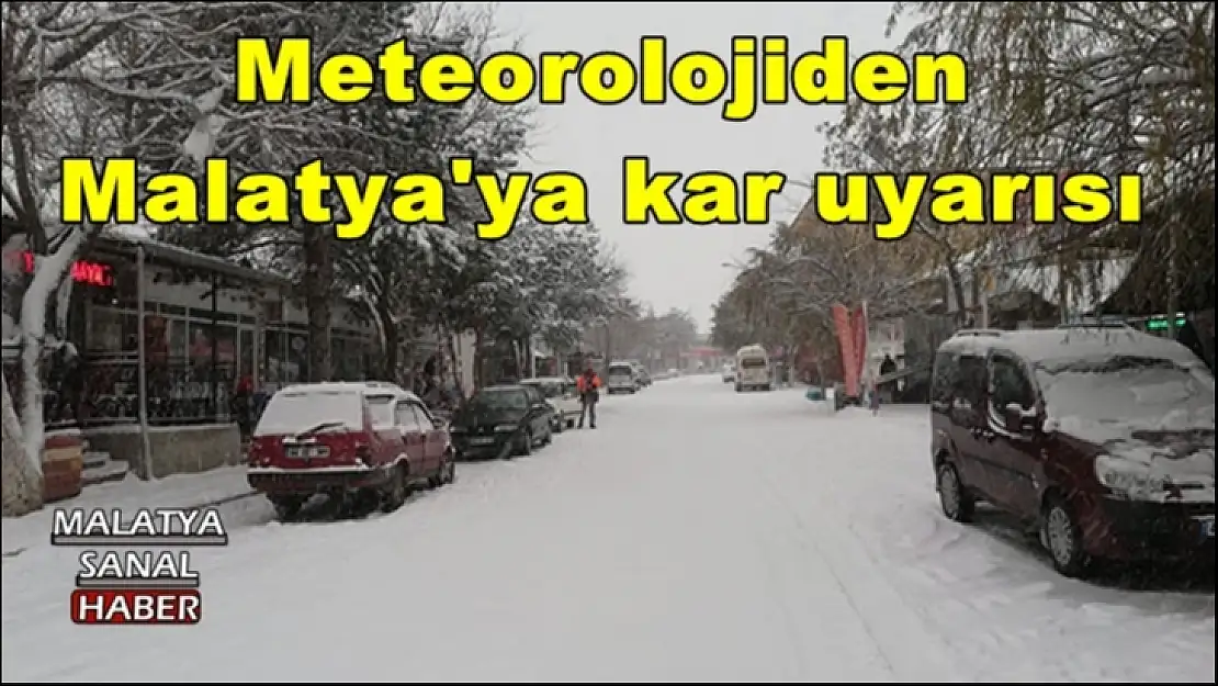 Meteorolojiden  Malatya'ya kar uyarısı