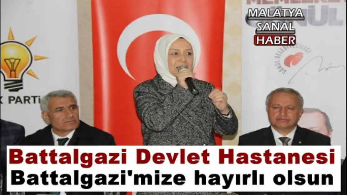 '''Battalgazi Devlet Hastanesi Battalgazi'mize hayırlı olsun'''