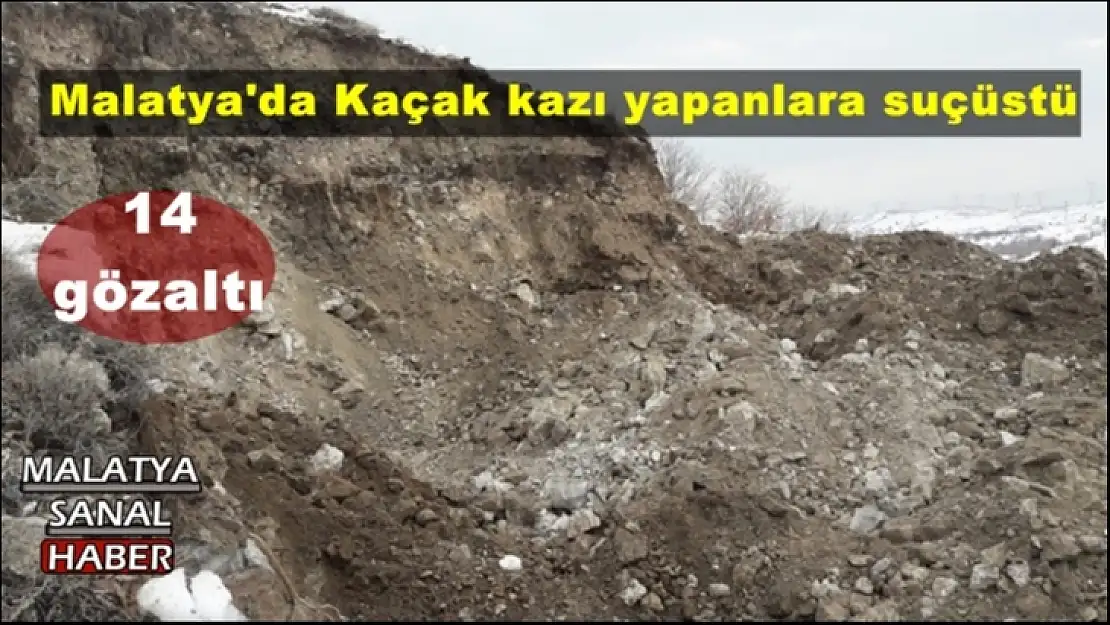 Malatya'da Kaçak kazı yapanlara suçüstü