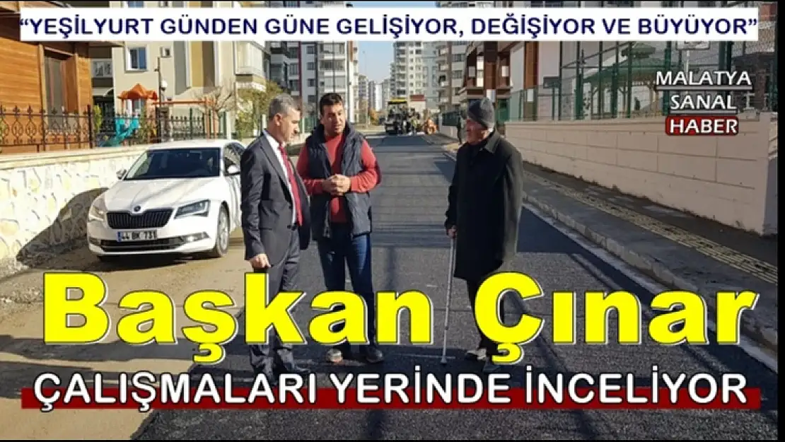 Başkan Çınar çalışmaları yerinde inceliyor