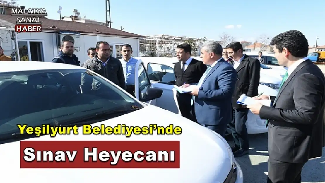 Yeşilyurt Belediyesi'nde Sınav Heyecanı