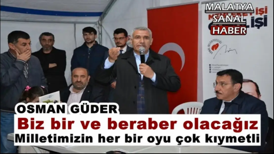 Güder 'Biz bir ve beraber olacağız'