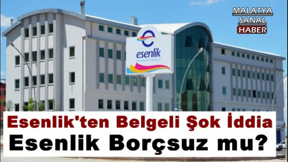 Esenlik'ten Belgeli Şok İddia