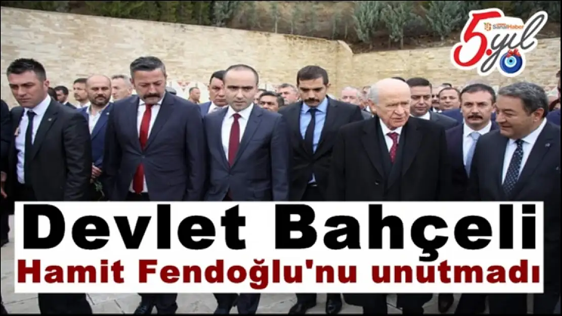 Devlet Bahçeli, Hamit Fendoğlu´nu unutmadı