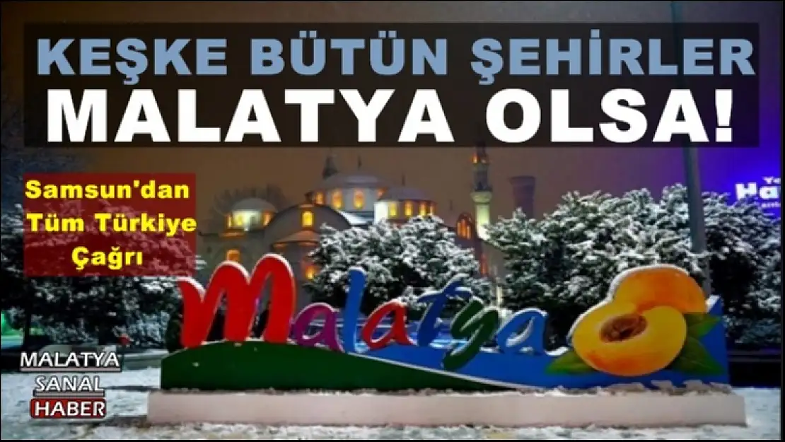 Keşke Bütün Şehirler Malatya Olsa