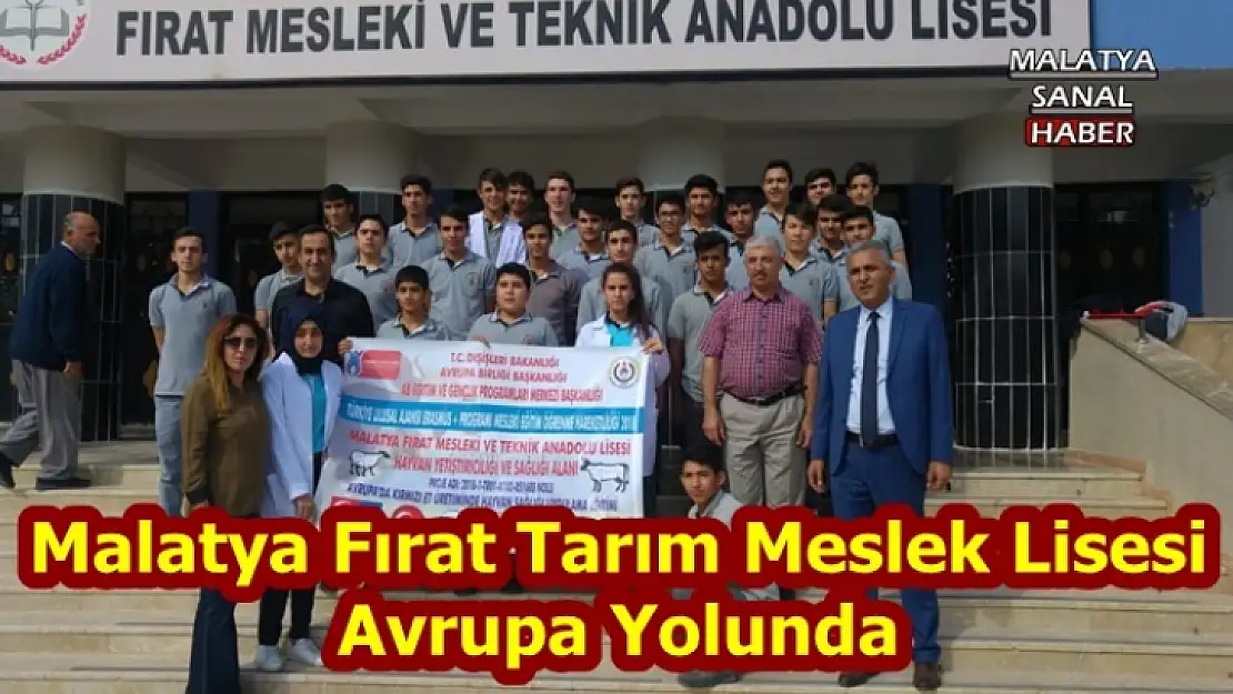Malatya Fırat Tarım Meslek Lisesi Avrupa Yolunda