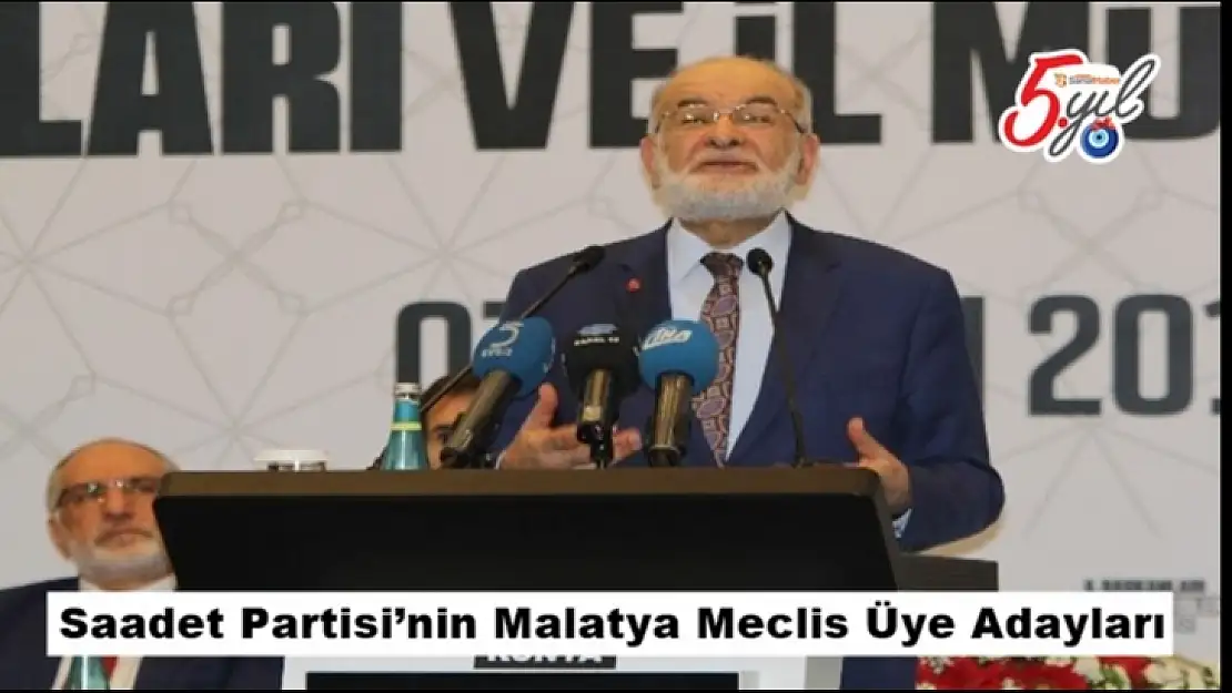 Saadet Partisi´nin Malatya Meclis Üye Adayları