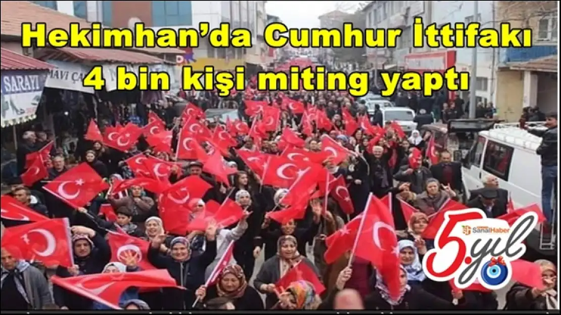 Hekimhan´da Cumhur İttifakı  4 bin kişi miting yaptı
