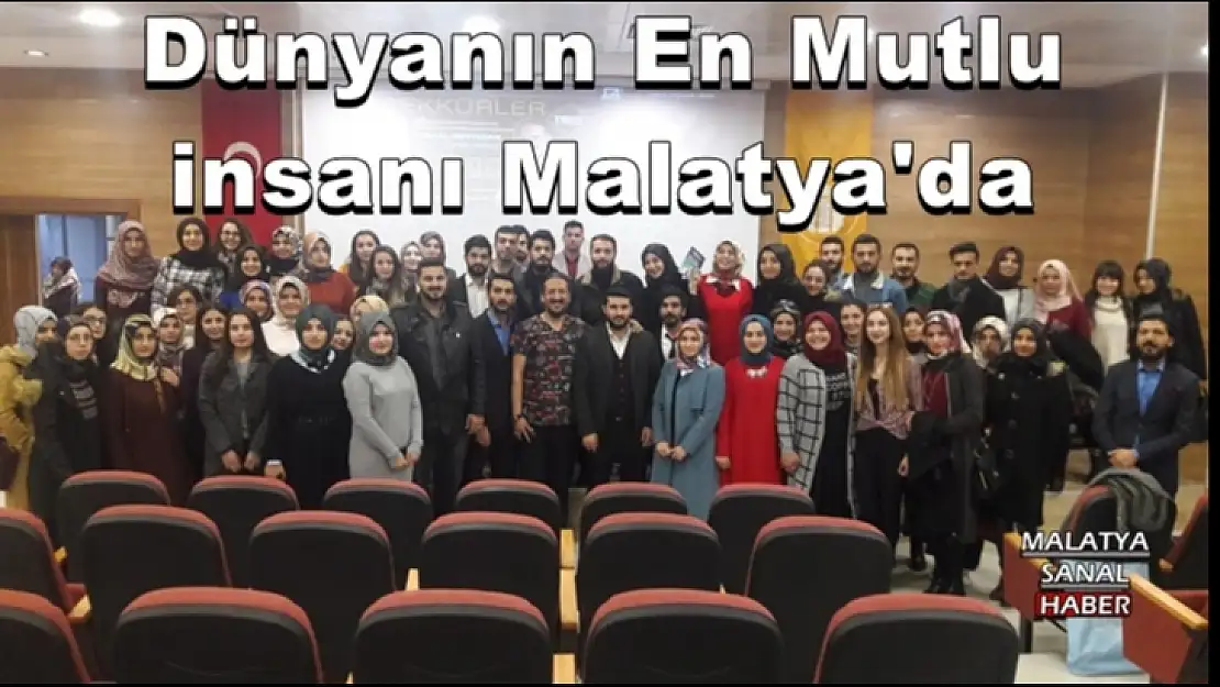 Dünyanın En Mutlu insanı Malatya'da