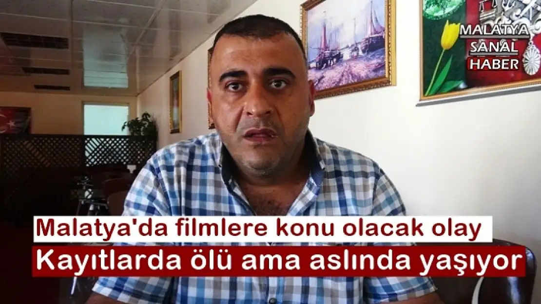 Malatya'da filmlere konu olacak olay