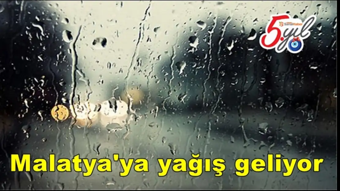 Malatya'ya yağış geliyor