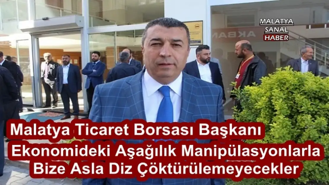 MTB Başkanı Ekonomideki Aşağılık Manipülasyonlarla Bize Asla Diz  Çöktürülemeyecekler