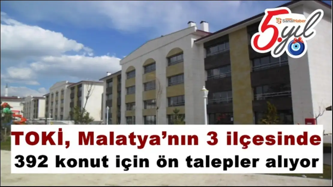 TOKİ, Malatya´nın 3 ilçesinde talep topluyor