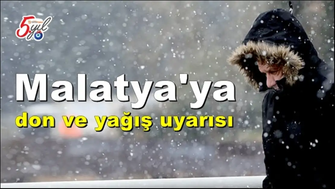 Malatya'ya  don ve yağış uyarısı