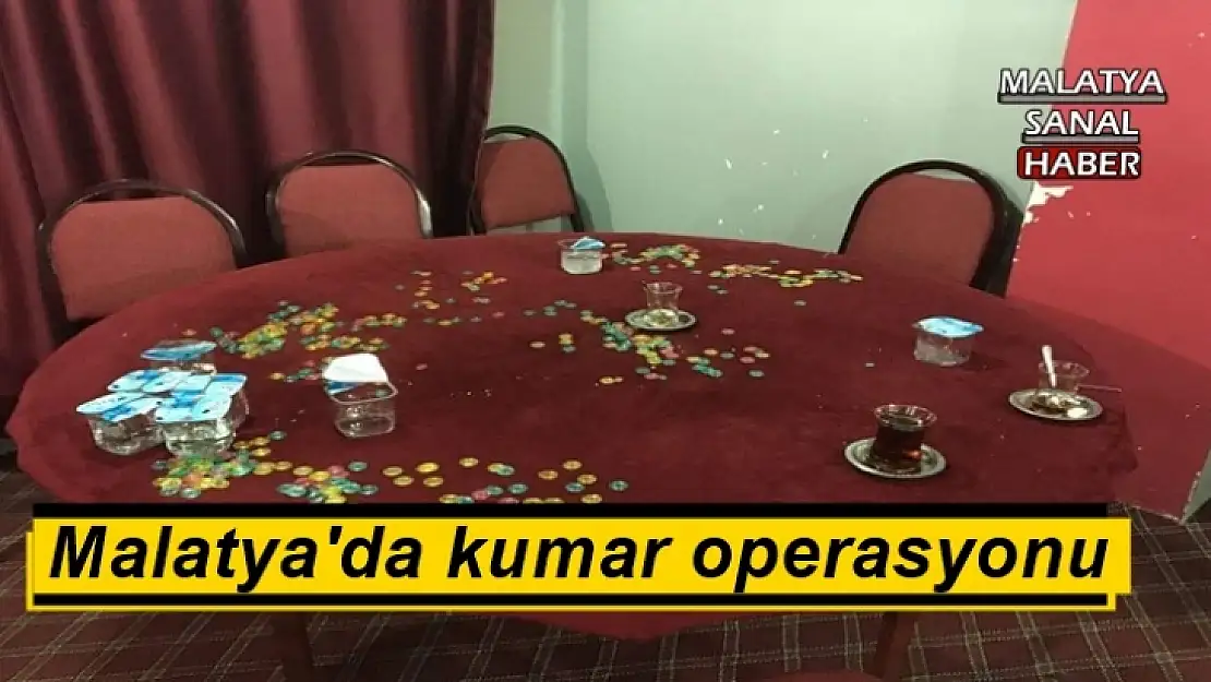 Malatya'da kumar operasyonu