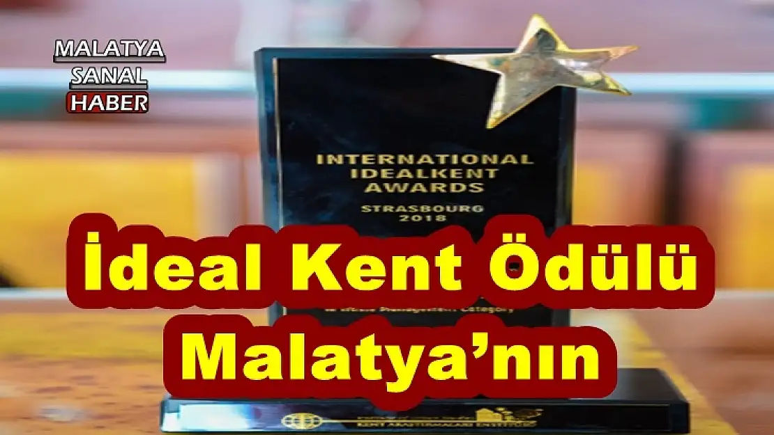 İdeal Kent Ödülü Malatya´nın