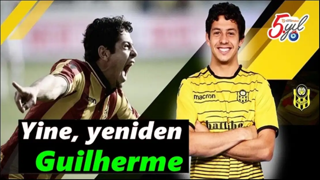 Yine, yeniden Guilherme