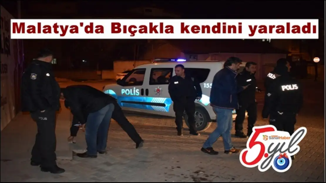 Malatya'da Bıçakla kendini yaraladı
