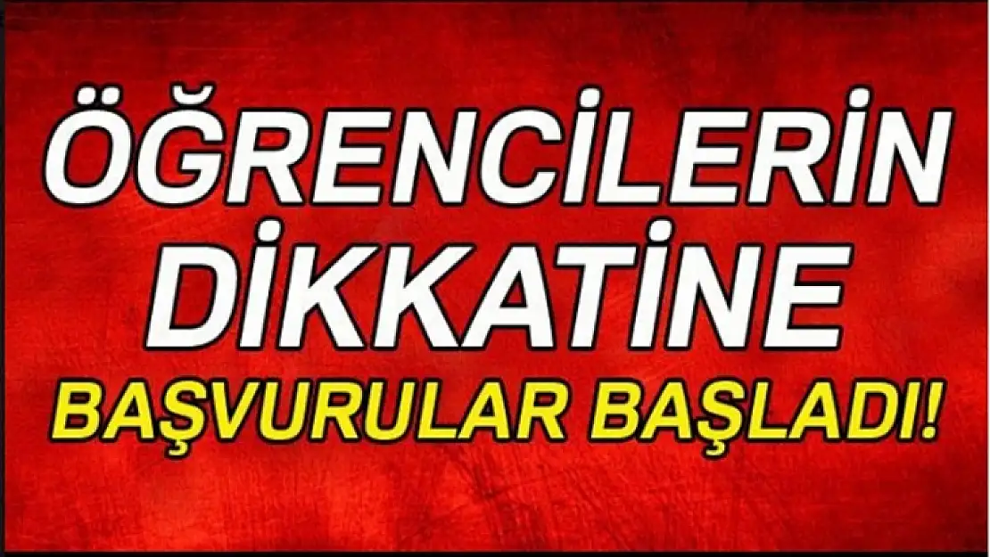 Öğrenciler dikkat! Başvurular başladı!