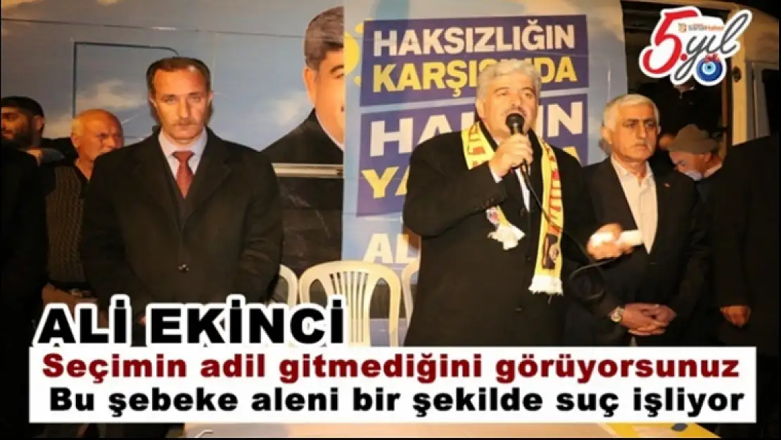 Ekinci 'Bu şebeke aleni bir şekilde suç işliyor'