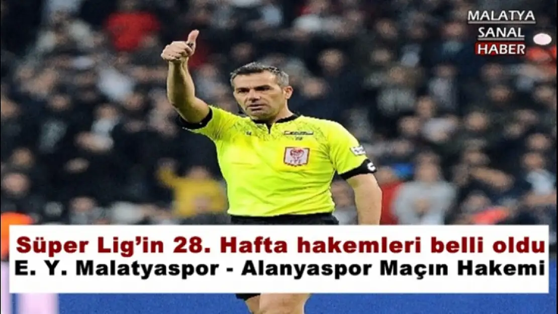 E. Y. Malatyaspor - Alanyaspor Maçının Hakemi