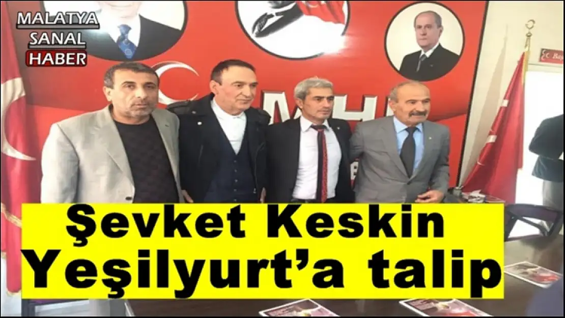 Şevket Keskin Yeşilyurt´a talip