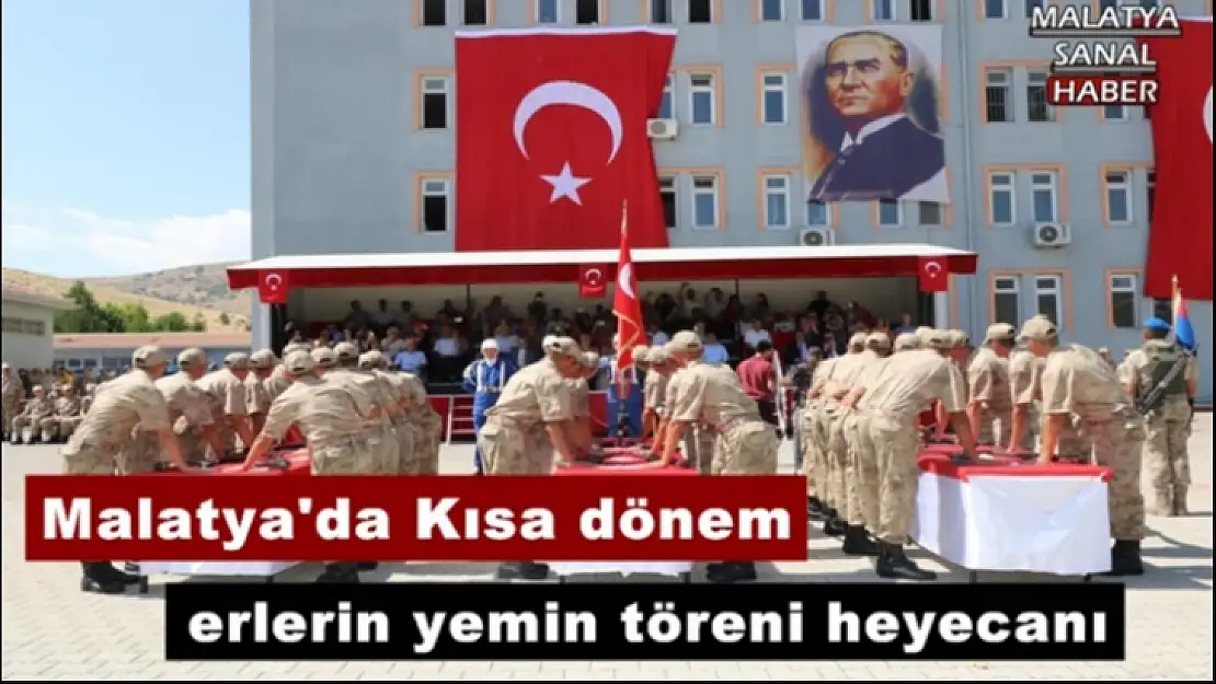 Malatya'da Kısa dönem erlerin yemin töreni heyecanı