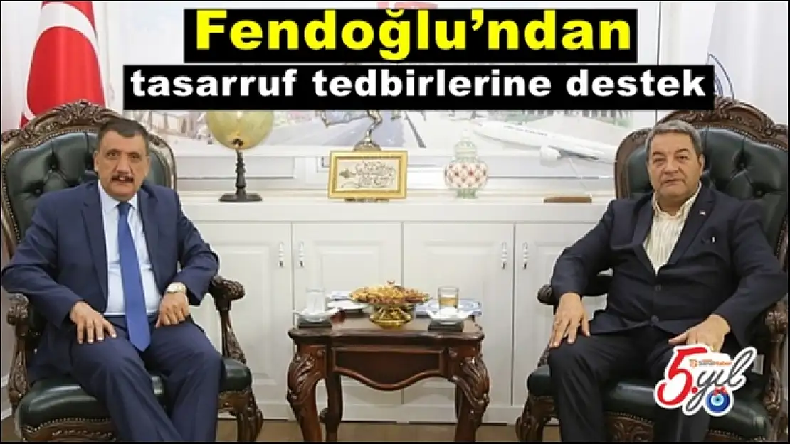 Fendoğlu´ndan tasarruf tedbirlerine destek