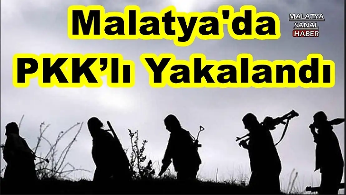 Malatya'da  PKK´lı Yakalandı