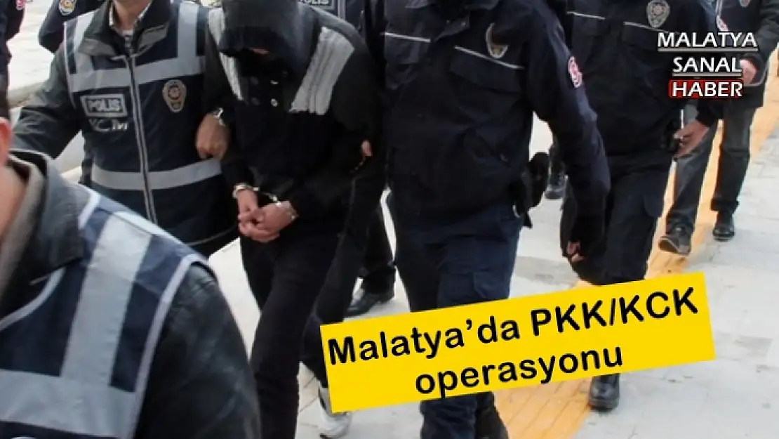 Malatya´da PKK/KCK operasyonu