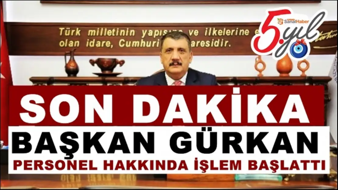 Başkan Gürkan Personel Hakkında İşlem Başlattı