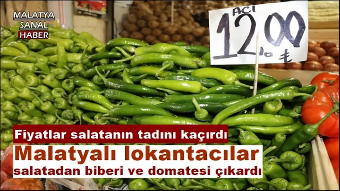Malatyalı lokantacılar salatadan biberi ve domatesi çıkardı