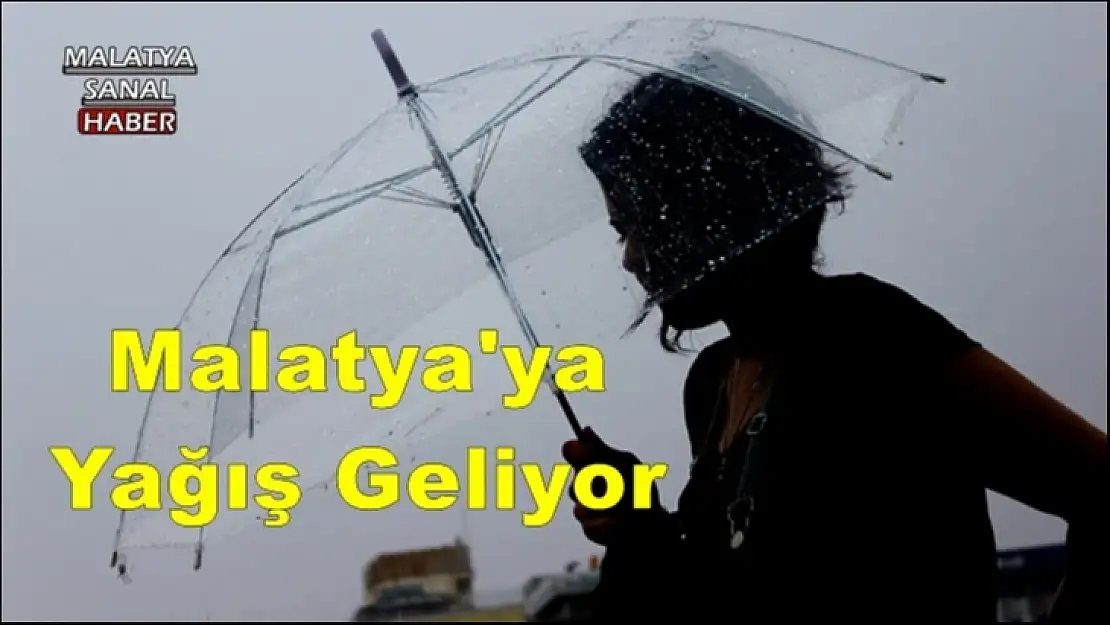 Malatya'ya Yağış Geliyor