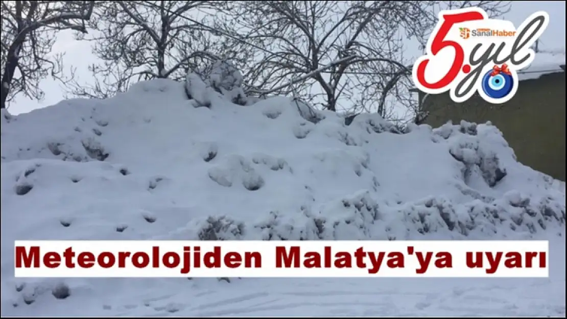 Meteorolojiden Malatya'ya uyarı
