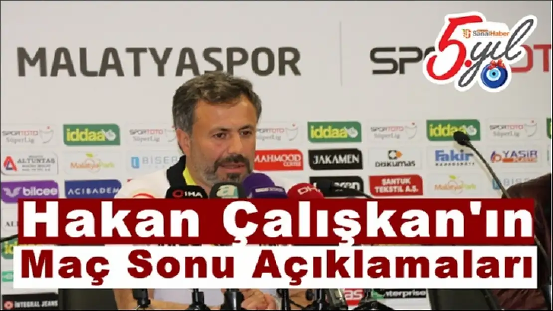 Hakan Çalışkan'ın  Maç Sonu Açıklamaları