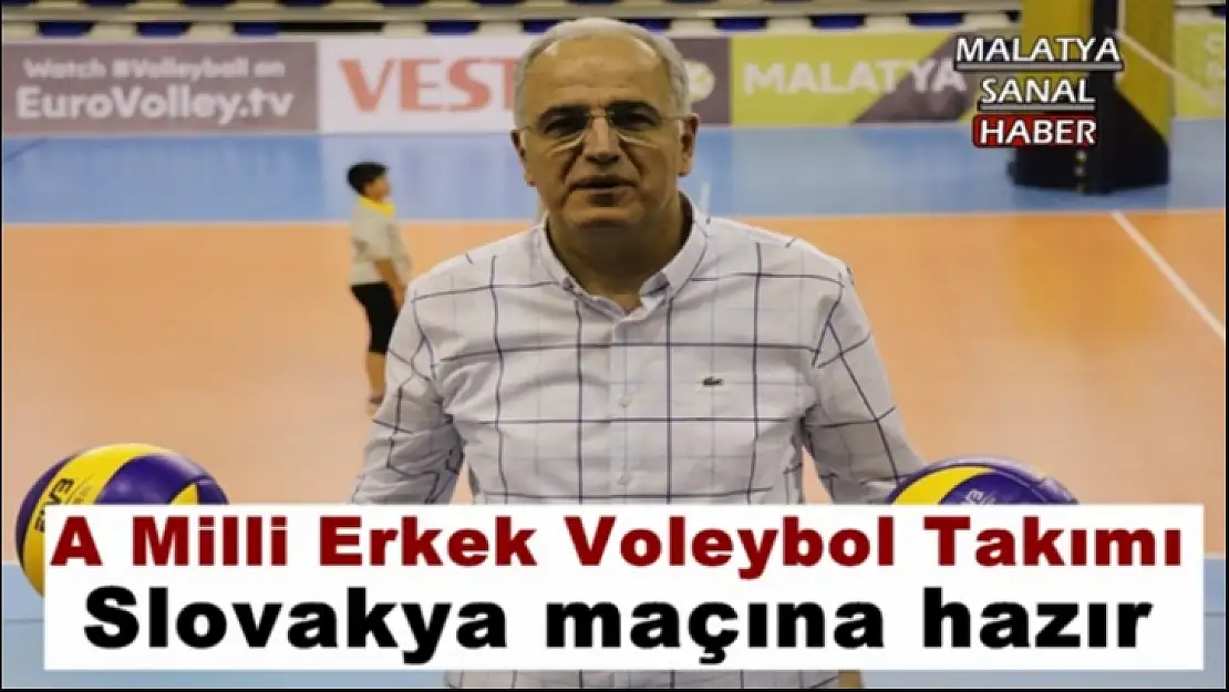 A Milli Erkek Voleybol Takımı, Slovakya maçına hazır