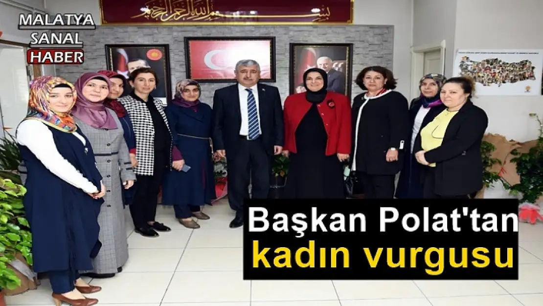 Başkan Polat´tan kadın vurgusu