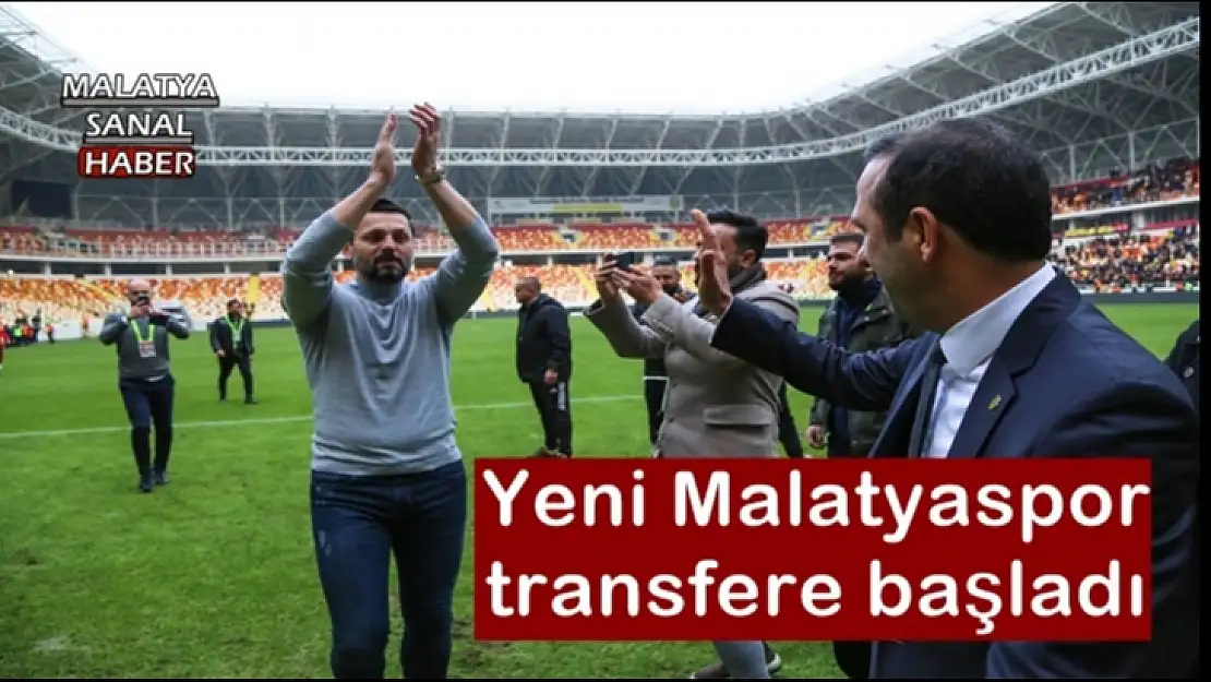 Yeni Malatyaspor transfere başladı