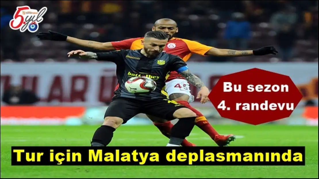 Tur için Malatya deplasmanında