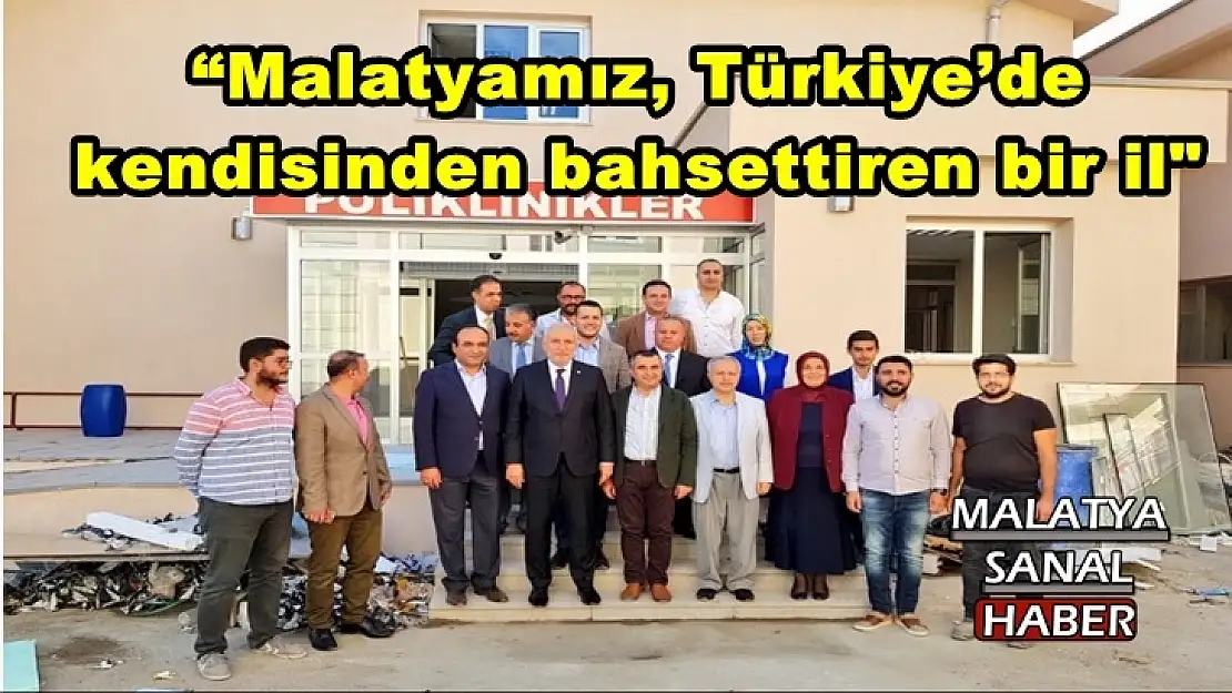 'Malatyamız, Türkiye´de kendisinden bahsettiren bir il'''''''