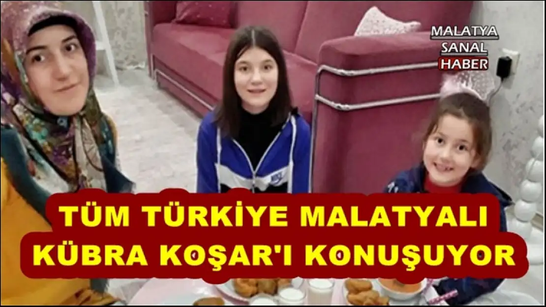 Tüm Türkiye Malatyalı Kübra Koşar'ı Konuşuyor